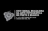 A Confederação Brasileira de Fotografia promove todos anos, Bienais Brasileiras de arte fotográfica. Nos anos pares, Preto e Branco e nos anos ímpares.