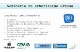 Seminário de Arborização Urbana Realização: Juno Morais (CRBio 49923/04-D) Biólogo. Membro da Comissão de Fiscalização e Orientação do Exercício Profissional.
