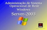 Administração de Sistema Operacional de Rede WindowsServer-2003 WindowsServer-2003 Ricardo de Oliveira Joaquim TECNOLÓGICOS.
