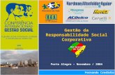 Gestão da Responsabilidade Social Corporativa Porto Alegre – Novembro / 2004 Fernando Credidio.