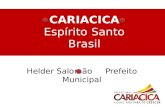 CARIACICA Espírito Santo Brasil Helder Salomão Prefeito Municipal.
