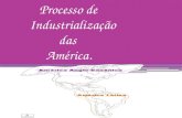 Processo de Industrialização das América.. América Anglo-Saxônico e América Latina. A história,a cultura e economia, estabelecem uma linha divisório no.