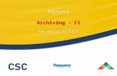 Projeto Archiving - FI Fevereiro de 2012 Projeto Archiving - FI Fevereiro de 2012.
