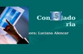 Controladoria Professora: Luciana Alencar. Controladoria Órgão na administração responsável pelo projeto, elaboração, formatação e controle das informações.