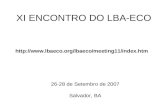 XI ENCONTRO DO LBA-ECO  26-28 de Setembro de 2007 Salvador, BA.