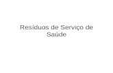 Resíduos de Serviço de Saúde. A Associação Brasileira de Normas Técnicas – ABNT: NBR 12809 ; Agência Nacional de Vigilância Sanitária – ANVISA: Resolução.