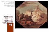 Virtudes morais, virtudes teologais 40 TIEPOLO, Giovanni Battista (1696- 1770) As virtudes teologais c.1755 Museus Reais das Belas Artes, Bruxelas