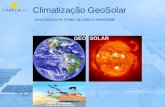 Climatização GeoSolar uma história de fontes de calor e velocidade GEOSOLAR.