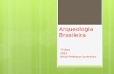 Arqueologia Brasileira 7º Ano 2015 Artes Professor Juventino.