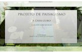 Perfil do Cliente e Conceito Projeto A Casa Cubo A CASA CUBO – ÁREA INTERNA Este projeto foi desenvolvido para um casal que ama a natureza. A casa fica.