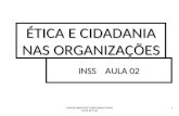 INSS AULA 02 ÉTICA E CIDADANIA NAS ORGANIZAÇÕES 1 CONHECIMENTOS COMPLEMENTARES AULA 02 E 03.
