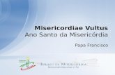 Papa Francisco Misericordiae Vultus Ano Santo da Misericórdia.