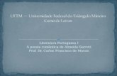 Literatura Portuguesa I A poesia romântica de Almeida Garrett Prof. Dr. Carlos Francisco de Morais.