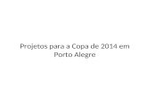 Projetos para a Copa de 2014 em Porto Alegre. Projeto Gigante para Sempre do SC Interncaional fora o escolhido pela Fifa para ser sede da Copa do Mundo.