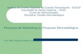 Instituto de Ensino Superior da Grande Florianópolis - IES/GF Faculdade de Santa Catarina – FASC Curso de Administração Disciplina: Gestão Mercadológica.