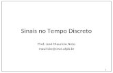 Sinais no Tempo Discreto Prof. José Maurício Neto mauricio@cear.ufpb.br 1.