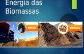 Energia das Biomassas. Faculdade Anhanguera Ribeirão Preto - SP Engenharia Mecânica – 2º ano  Alunos:  Bruno Freitas Martins1568224449  Caio Pedro.
