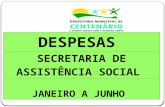 DESPESAS SECRETARIA DE ASSISTÊNCIA SOCIAL JANEIRO A JUNHO.