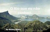 O Rio que eu não conheci. By Búzios Slides Parte 4.