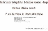 ESTATUTO DA CRIANÇA E DO ADOLESCENTE TÍTULO VII - CAPITULO I - SEÇÃO II - ARTS. 228 a 244A.