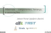 Hibernate – componentes, herança, e associações Jobson Ronan {jrjs@cin.ufpe.br}