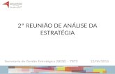 2ª REUNIÃO DE ANÁLISE DA ESTRATÉGIA 12/06/2015Secretaria de Gestão Estratégica (SEGE) – TRT3.