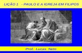 LIÇÃO 1 - PAULO E A IGREJA EM FILIPOS Prof. Lucas Neto.