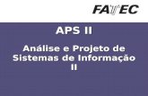 APS II Análise e Projeto de Sistemas de Informação II.