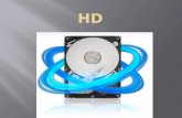 O disco rígido ou HD ( Hard Disk)- é o dispositivo de armazenamento permanente de dados mais utilizado nos computadores. Nele são armazenados desde.
