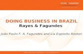 São Paulo - Rio de Janeiro - Belo Horizonte |  DOING BUSINESS IN BRAZIL Rayes & Fagundes João Paulo F. A. Fagundes and Lia Esposito.