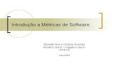 Introdução a Métricas de Software Danielle Dias e Cristine Gusmão drds@cin.ufpe.br / cmgg@cin.ufpe.br UFPE-PE Julho/2003