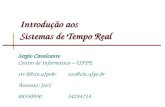 Introdução aos Sistemas de Tempo Real Sergio Cavalcante Centro de Informática – UFPE str-l@cin.ufpebrsvc@cin.ufpe.br Assunto: [str] 8835095034254714.