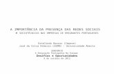 A IMPORTÂNCIA DA PRESENÇA DAS REDES SOCIAIS e SOCIOTÉCNICAS NAS EMPRESAS DE EMIGRANTES PORTUGUESES Ortelinda Barros (Cepese) José da Silva Ribeiro (CEMRI.
