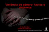 Violência de género: factos e discursos Mª José Arthur WLSA Moçambique.