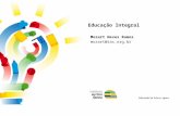 Educação Integral Mozart Neves Ramos mozart@ias.org.br.