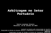 Arbitragem no Setor Portuário Cássio Lourenço Ribeiro Brasília, 23 de outubro de 2015 Bacharel em Direito pela Universidade de Brasília Pesquisador do.