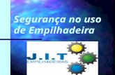 Segurança no uso de Empilhadeira J.I.T EMPILHADEIRAS Objetivo do treinamento  Sensibilizar os operadores de empilhadeira quanto a necessidade de neutralizar.
