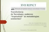 Modelos de Contratos de Transferência de Tecnologia: podemos “tropicalizar” as metodologias existentes? Profa. Dra. M. Elizabeth Ritter dos Santos Diretora.