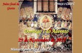 Começa o Ciclo C Domingo I do Advento 29 de Novembro de 2015 Música: Kyrie de Natal do séc. XII Juízo final de Giotto.