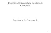 Pontifícia Universidade Católica de Campinas Engenharia de Computação 1.