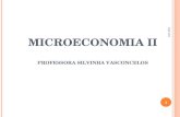11/12/2015 1 11 MICROECONOMIA II P ROFESSORA S ILVINHA V ASCONCELOS 1.