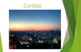 Curitiba. Onde fica? Curitiba é um município brasileiro, capital do estado do Paraná. Fica aproximadamente 110 quilômetros do Oceano Atlântico.