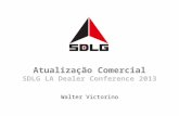 Walter Victorino Atualização Comercial SDLG LA Dealer Conference 2013.
