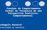 Funções do Comportamento Verbal do Terapeuta de uma Perspectiva Analítico- Comportamental Rosângela Darwich Universidade da Amazônia.