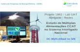 Centro de Pesquisas de Energia Elétrica - CEPELReunião do Projeto UAT Abrigado - Redes | Out 2015 1 Centro de Pesquisas de Energia Elétrica - CEPEL Autor/apresentador.