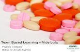 Team Based Learning – Vide bula Patricia Tempski Milton de Arruda Martins.