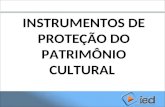 INSTRUMENTOS DE PROTEÇÃO DO PATRIMÔNIO CULTURAL. 2.6 – AÇÃO POPULAR E AÇÃO CIVIL PÚBLICA.