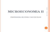 12/12/2015 1 11 MICROECONOMIA II P ROFESSORA S ILVINHA V ASCONCELOS 1 PPGEA - UFJF.