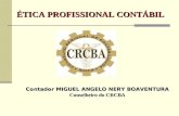 Contador MIGUEL ANGELO NERY BOAVENTURA Conselheiro do CRCBA ÉTICA PROFISSIONAL CONTÁBIL.