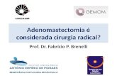 Prof. Dr. Fabrício P. Brenelli Adenomastectomia é considerada cirurgia radical?